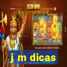 j m dicas